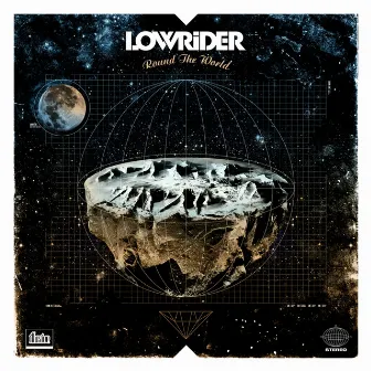 Round The World by Lowrider