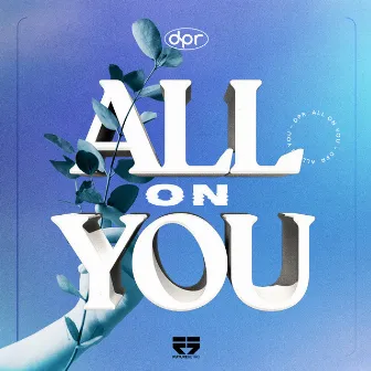 All On You EP by DPR