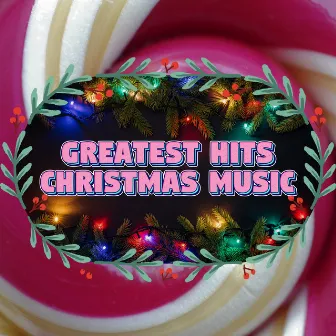 2023s Most Popular Christmas Music by Greatest Hits Christmas Music