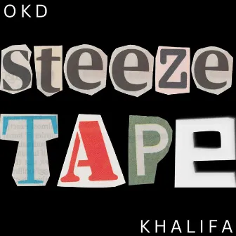 Steeze Tape by OKD