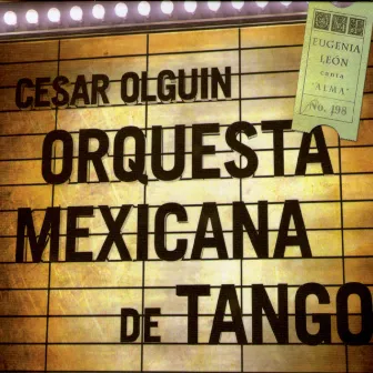 Orquesta Mexicana de Tango & César Olguín by Orquesta Mexicana de Tango