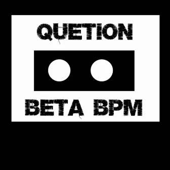 Beta Bpm by Question