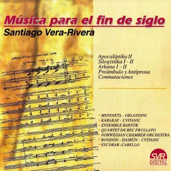 Música para el Fin de Siglo by Santiago Vera-Rivera