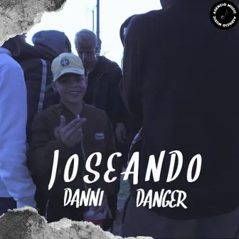 Joseando by Danger