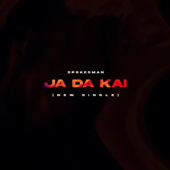 Ja Da Kai by Spokesman