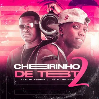 Cheirinho de Tbt 2 by Mc Allanzinho