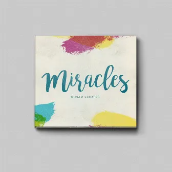 Miracles by Miriam Schäfer