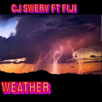 Weather by Cj Swerv