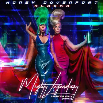 Mighty Legendary (Legends Only Remix) by Honey Davenport