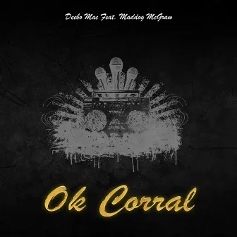 Ok Corral by Deebo Mac