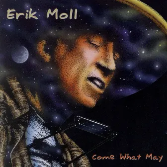 Come What May by Erik Moll