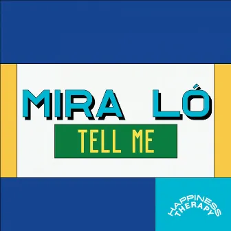 Tell Me by Mira Ló