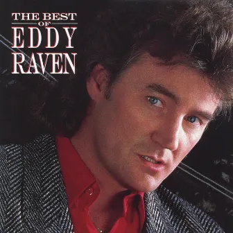 The Best of Eddy Raven by Eddy Raven