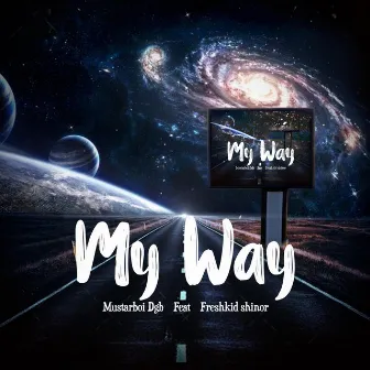 My Way by Mustarboi dgb