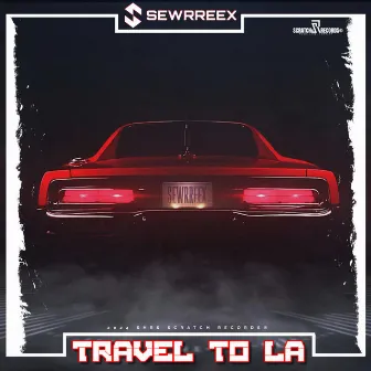 Travel To LA by Sewrreex