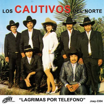 Lagrimas Por Telefono by Los Cautivos del Norte