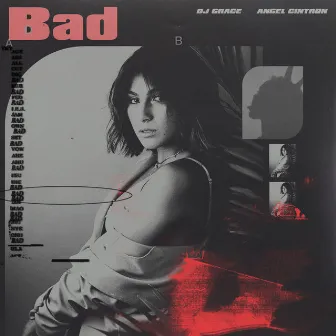 Bad by DJ Grace