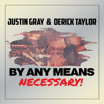 By Any Means Necessary by Justin Gray