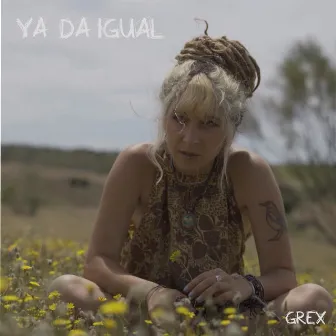 Ya Da Igual by GREX