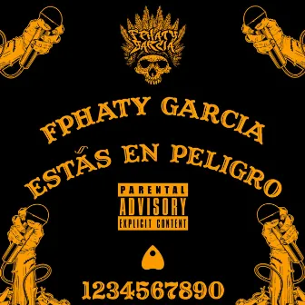 Estás En Peligro by Fphaty Garcia