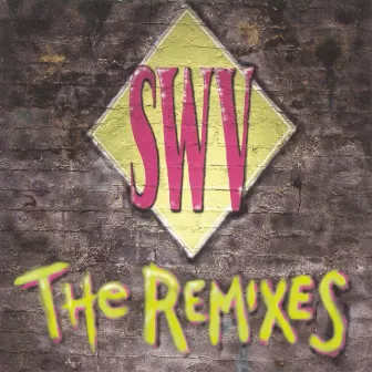 The Remixes by SWV