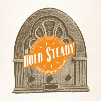 Stuck Between Stations - EP by The Hold Steady