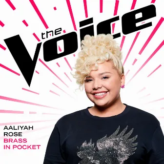 Brass In Pocket (The Voice Performance) by Aaliyah Rose