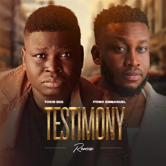 Testimony (Remix) by Tosin Bee