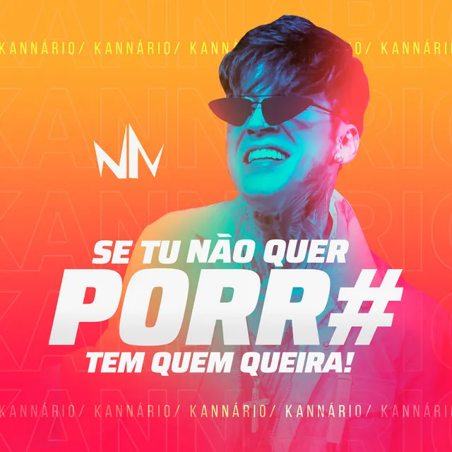 Se Tu Não Quer Porr#, Tem Quem Queira