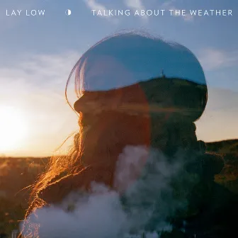 Talking About the Weather by Lay Low