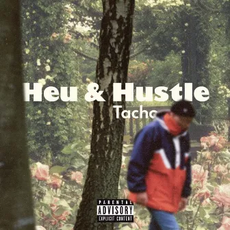 Heu & Hustle by Tacho