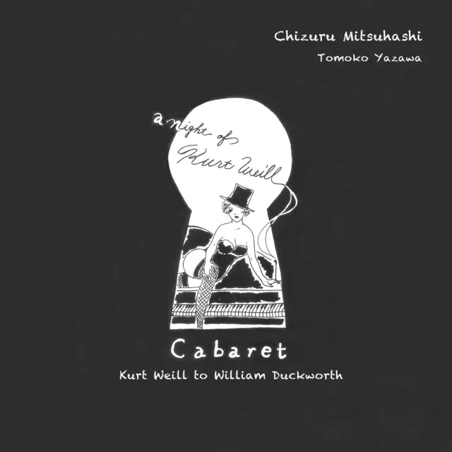 Cabaret ～Kurt Weill to William Duckworth