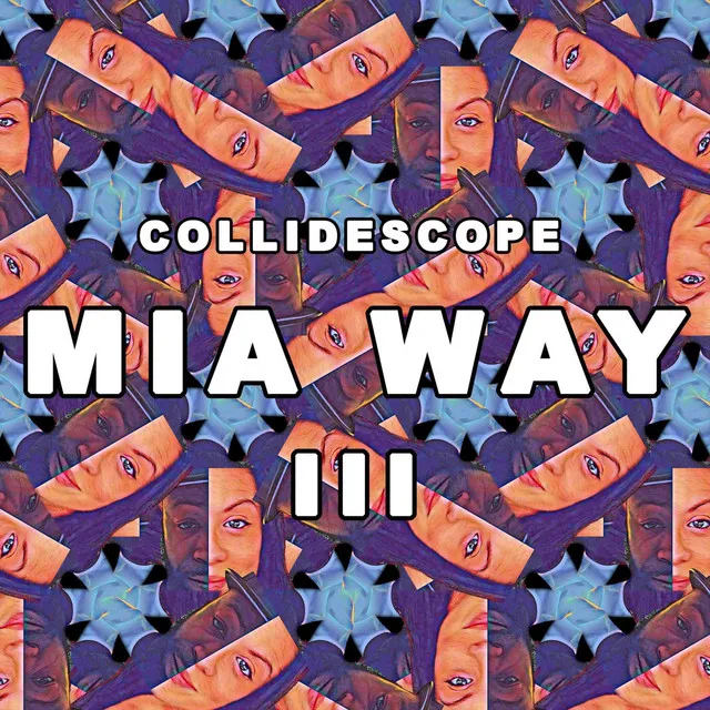 The Mia Way 3 Collidescope