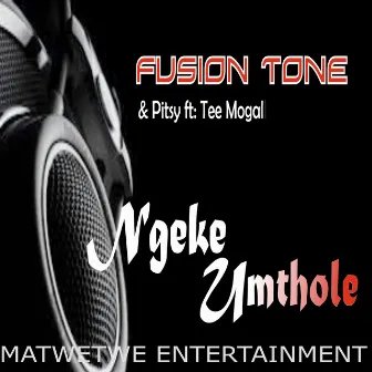 Ngeke Umthole by Fusion Tone