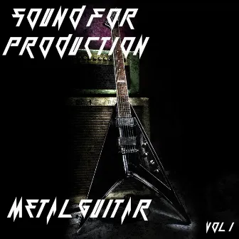 Sound For Production Metal Guitar, Vol. 1 by Yutaka Nakamura