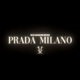 Prada Milano by Khawezin