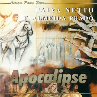 Sinfonia Apocalipse by Paiva Netto