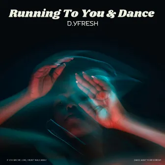 Running To You by D.Yfresh