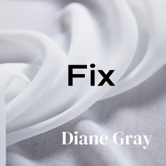 Fix by Diane Gray