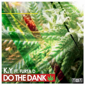 Do The Dank by K.Y