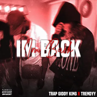 Im Back by Trendyy