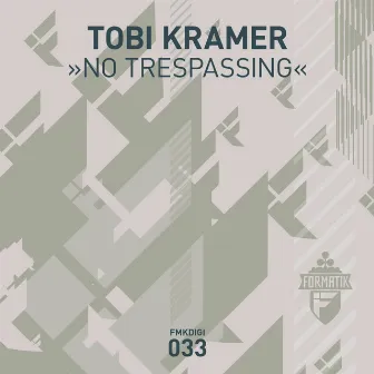 No Trespassing by Tobi Kramer