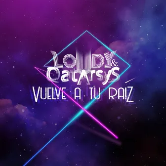 Vuelve a Tu Raíz by Loudy