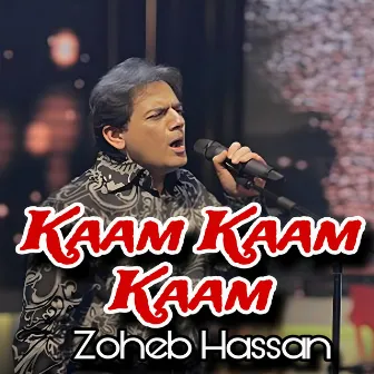 Kaam Kaam Kaam by Zoheb Hassan