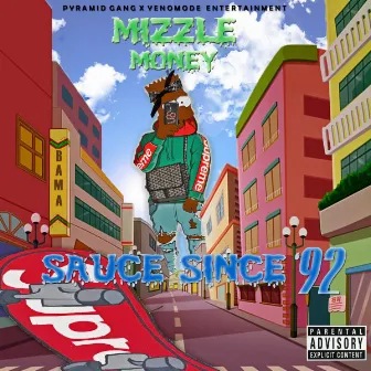 Sauce Since 92 by Mizzle Money