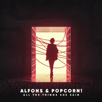 All The Things She Said by Popcorn!