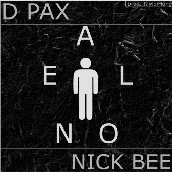 Alone by D Pax