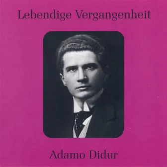 Lebendige Vergangenheit - Adamo Didur by Adamo Didur