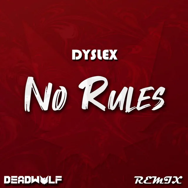 No Rules (DeadWvlf Remix)