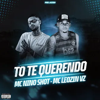 To Te Querendo by MC Nino Shot